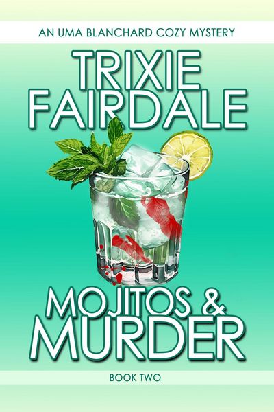 Produktbild: Mojitos & Murder (Uma Blanchard Cozy Mysteries, #2)