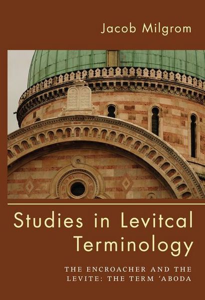 Produktbild: Studies in Levitical Terminology: The Encroacher and the Levite the Term 'Aboda