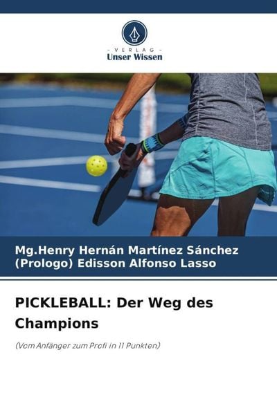 Produktbild: PICKLEBALL: Der Weg des Champions