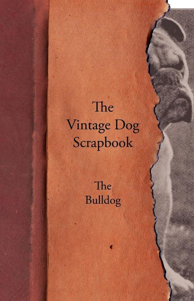 Produktbild: The Vintage Dog Scrapbook - The Bulldog