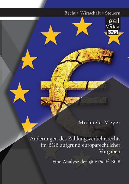 Produktbild: &Auml;nderungen des Zahlungsverkehrsrechts im BGB aufgrund europarechtlicher Vorgaben: Eine Analyse der &sect;&sect; 675c ff. BGB