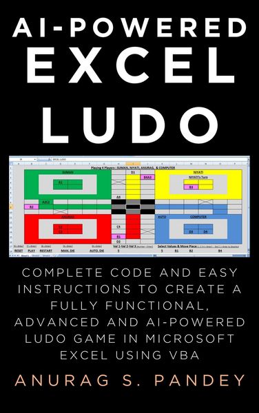 Produktbild: AI-powered Excel Ludo: Complete Code and Easy Instructions to Create a Fully Functional, Advanced and AI-powered Ludo Game in Microsoft Excel using VB