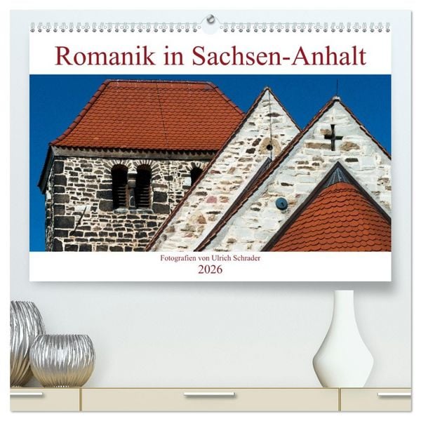 Produktbild: Romanik in Sachsen-Anhalt (hochwertiger Premium Wandkalender 2026 DIN A2 quer), Kunstdruck in Hochglanz