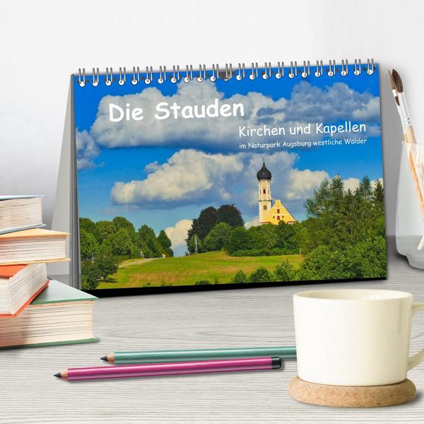 Produktbild: Die Stauden, Kirchen und Kapellen im Naturpark Augsburg westliche W&auml;lder (Tischkalender 2026 DIN A5 quer), CALVENDO Monatskalender