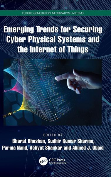 Produktbild: Emerging Trends for Securing Cyber Physical Systems and the Internet of Things