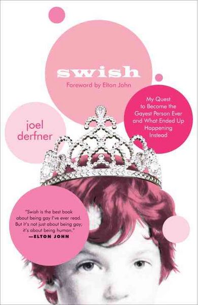 Produktbild: Swish: My Quest to Become the Gayest Person Ever and What Ended Up Happening Instead