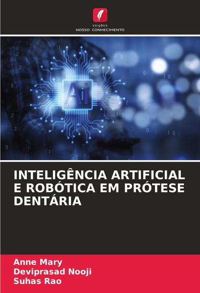 Produktbild: INTELIG&Ecirc;NCIA ARTIFICIAL E ROB&Oacute;TICA EM PR&Oacute;TESE DENT&Aacute;RIA