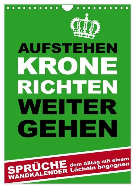 Aufstehen, Krone richten, weitergehen (Wandkalender 2026 DIN A4 hoch), CALVENDO Monatskalender