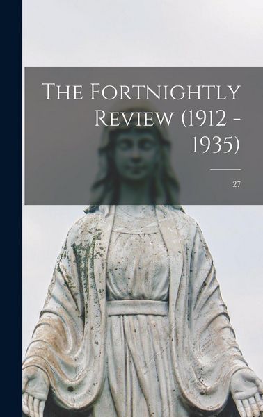 Produktbild: The Fortnightly Review (1912 - 1935); 27