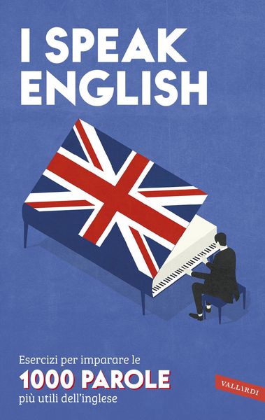 Produktbild: I speak English. Esercizi per imparare le 1000 parole pi&ugrave; utili dell'inglese