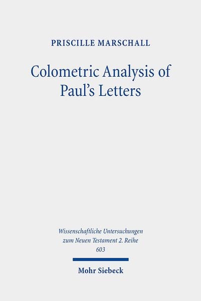 Colometric Analysis of Paul's Letters, Taschenbuch von Priscille Marschall, Mohr Siebeck, 9783161624506