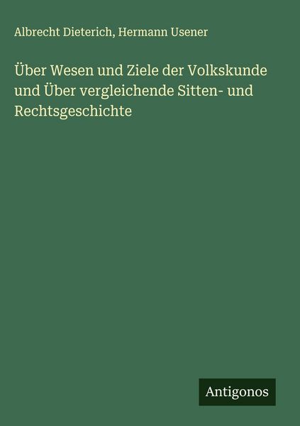 Produktbild: &Uuml;ber Wesen und Ziele der Volkskunde und &Uuml;ber vergleichende Sitten- und Rechtsgeschichte