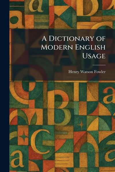 Produktbild: A Dictionary of Modern English Usage
