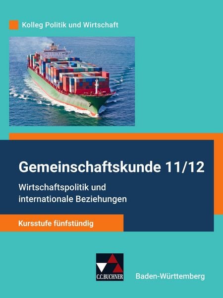 Produktbild: Kolleg Politik und Wirtschaft &ndash; Baden-W&uuml;rttemberg - neu / Wirtschaftspolitik u. internat. Beziehungen