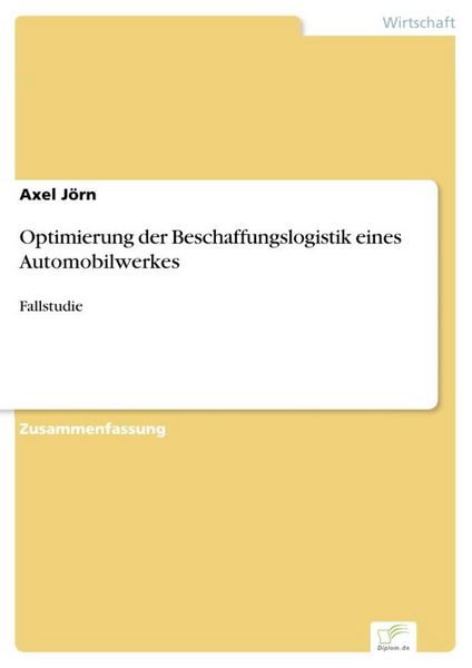 Produktbild: Optimierung der Beschaffungslogistik eines Automobilwerkes