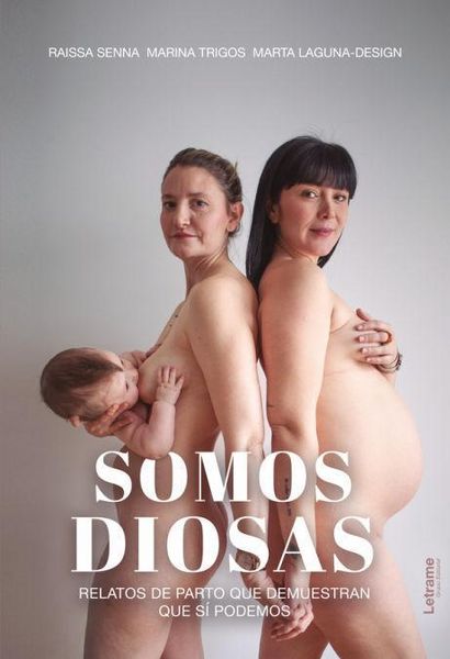 Produktbild: Somos diosas. Relatos de parto que demuestran que si podemos