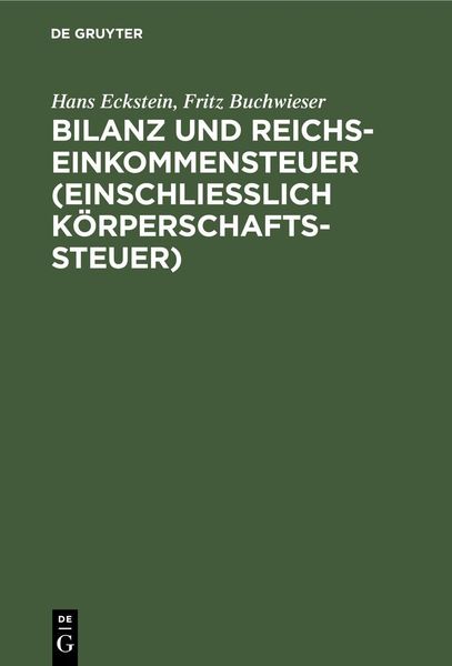 Produktbild: Bilanz und Reichseinkommensteuer (einschlie&szlig;lich K&ouml;rperschaftssteuer)