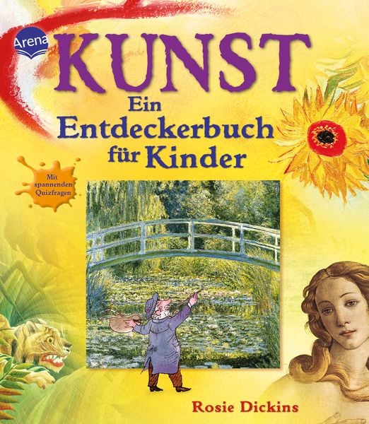 Kunst - Ein Entdeckerbuch für Kinder, Taschenbuch von Rosie Dickins, Arena, 978-3-401-50296-0