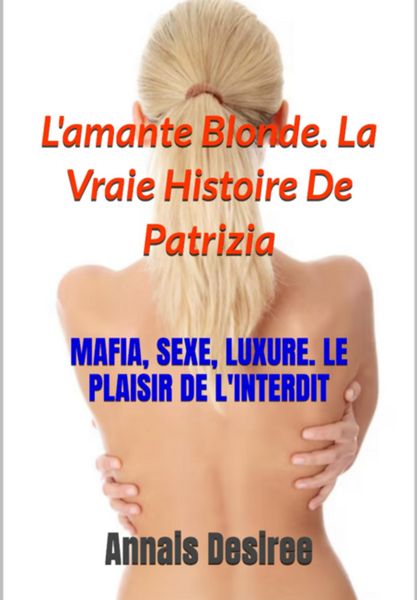 Produktbild: L'amante Blonde. La Vraie Histoire De Patrizia