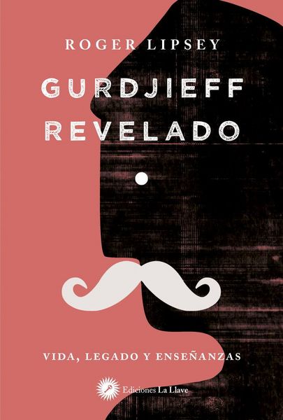Produktbild: Gurdjieff revelado : vida, legado y ense&ntilde;anzas