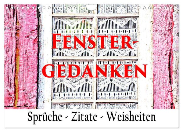 Fenster Gedanken (Wandkalender 2025 DIN A4 quer), CALVENDO Monatskalender