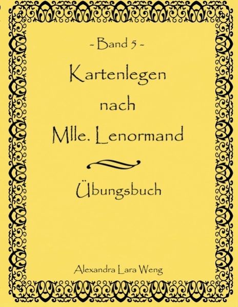 Kartenlegen nach Mlle. Lenormand - Band 5