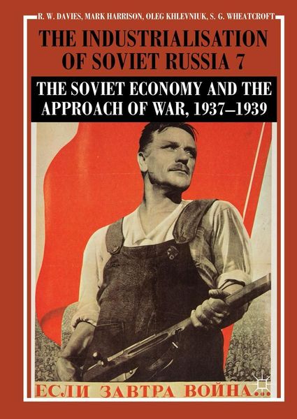 Produktbild: The Industrialisation of Soviet Russia Volume 7: The Soviet Economy and the Approach of War, 1937-1939