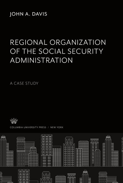 Produktbild: Regional Organization of the Social Security Administration a Case Study