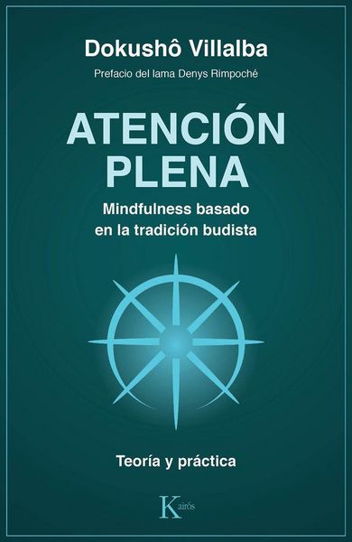 Produktbild: Atenci&oacute;n plena : mindfulness basado en la tradici&oacute;n budista : teor&iacute;a y pr&aacute;ctica