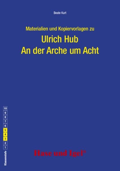 Begleitmaterial: An der Arche um Acht, Taschenbuch von Beate Kurt, Hase und Igel Verlag, 978-3-86760-753-7