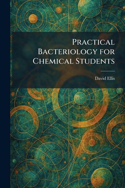 Produktbild: Practical Bacteriology for Chemical Students