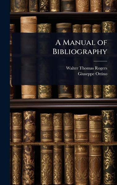 Produktbild: A Manual of Bibliography