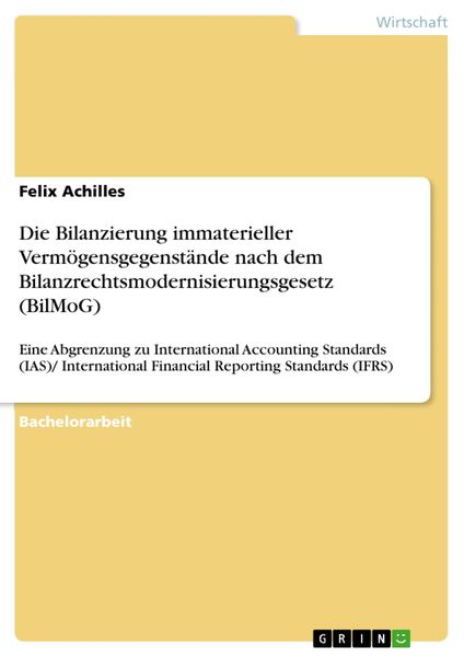 Produktbild: Die Bilanzierung immaterieller Verm&ouml;gensgegenst&auml;nde nach dem Bilanzrechtsmodernisierungsgesetz (BilMoG)