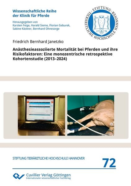 Produktbild: An&auml;sthesieassoziierte Mortalit&auml;t bei Pferden und ihre Risikofaktoren: Eine monozentrische retrospektive Kohortenstudie (2013&ndash;2024)