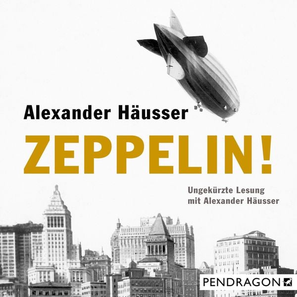 Zeppelin! - Alexander Häusser, Audio, 9783865328144