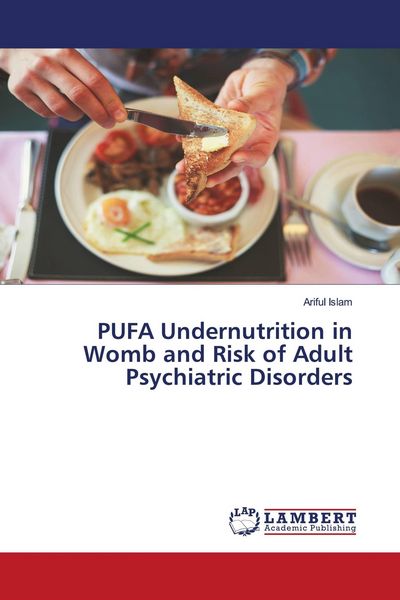 Produktbild: PUFA Undernutrition in Womb and Risk of Adult Psychiatric Disorders