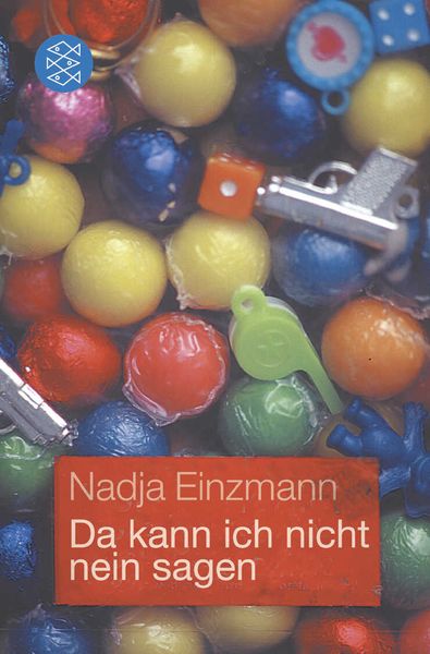 Da kann ich nicht nein sagen, Taschenbuch von Nadja Einzmann, Fischer Taschenbuch Verlag, 978-3-596-16401-1