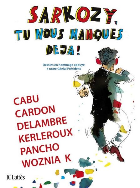Produktbild: Sarkozy Tu Nous Manques deja