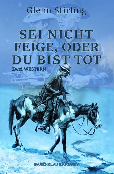 Produktbild: Sei nicht feige, oder du bist tot - Zwei Western