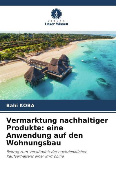 Produktbild: Vermarktung nachhaltiger Produkte: eine Anwendung auf den Wohnungsbau