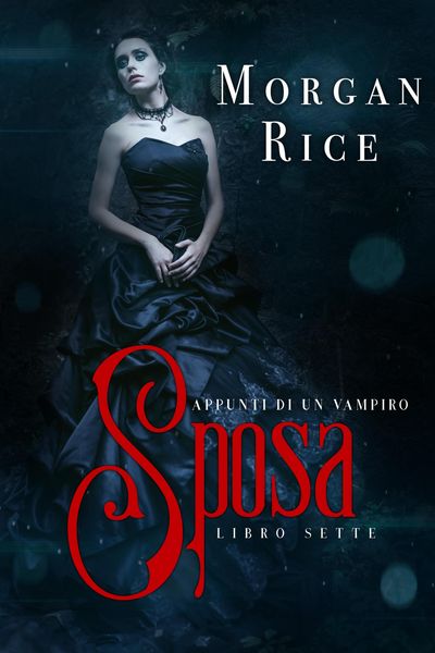 Produktbild: Sposa (Libro #7 in Appunti di un Vampiro)