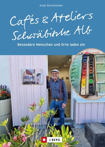 Produktbild: Caf&eacute;s und Ateliers &ndash; Schw&auml;bische Alb