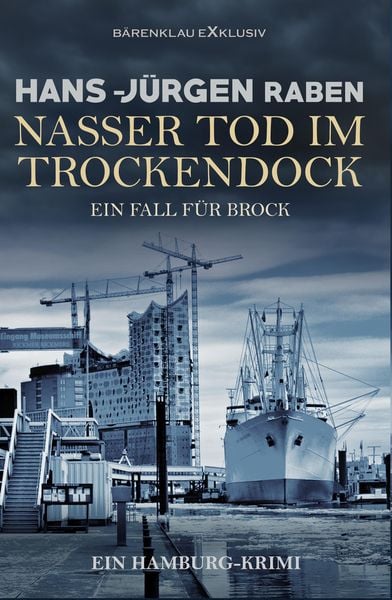 Produktbild: Nasser Tod im Trockendock - Ein Fall f&uuml;r Brock: Ein Hamburg-Krimi