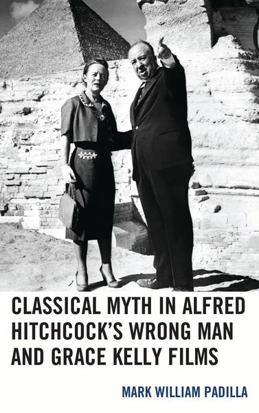 Produktbild: Classical Myth in Alfred Hitchcock's Wrong Man and Grace Kelly Films