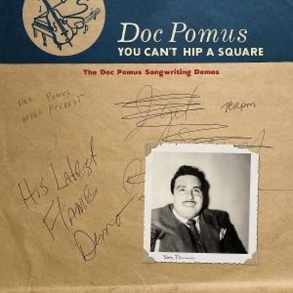 Produktbild: You Can't Hip A Square:The Doc Pomus Songwriting D