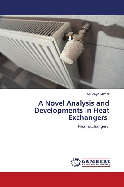 Produktbild: A Novel Analysis and Developments in Heat Exchangers