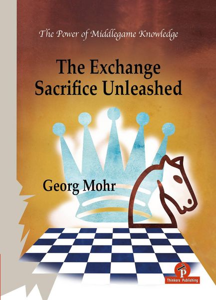 Produktbild: The Exchange Sacrifice Unleashed: Power of Middlegame Knowledge
