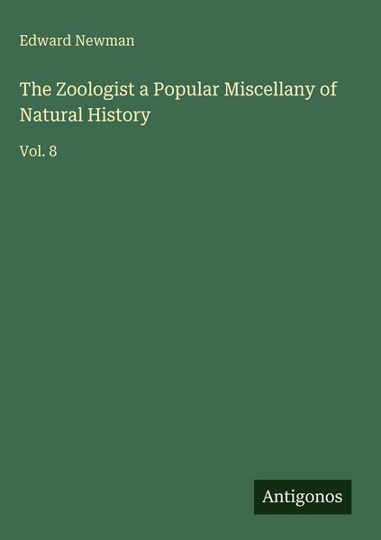 Produktbild: The Zoologist a Popular Miscellany of Natural History