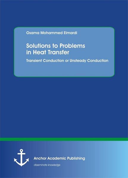 Produktbild: Solutions to Problems in Heat Transfer. Transient Conduction or Unsteady Conduction