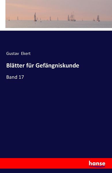 Blätter für Gefängniskunde, Taschenbuch von Gustav Ekert, Hansebooks, 9783741188848
